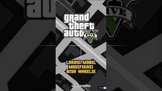 LOKASI MOBIL WHEELIE MODIF GTA 5 gta gta5 gtav [upl. by Hey211]