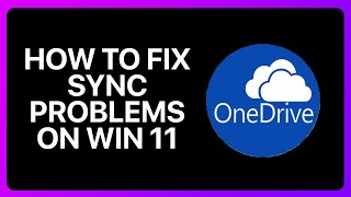 How To Fix OneDrive Sync Problems On Windows 11 Tutorial [upl. by Howe]