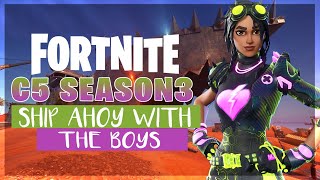 FORTNITE  SHIP AHOY WITH THE BOYS  CHAPTER 5 SEASON 3 [upl. by Kohsa]