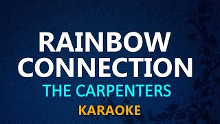 RAINBOW CONNECTION  The Carpenters KARAOKE VERSION [upl. by Yreffeg]