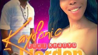 Kayfonic feat Khanyo IJordan [upl. by Arukas956]