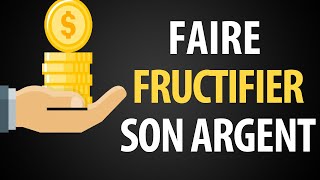 Comment Faire Travailler Son Argent À Sa Place ► 10 Astuces [upl. by Ithsav617]