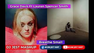 Grace Davies Breathe Ft Lauren Spencer Smith Small Remix [upl. by Wolsky]