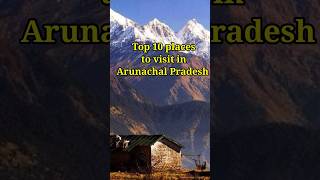 Arunachal Pradesh  Best places to visit in Arunachal Pradesh [upl. by Yevre]