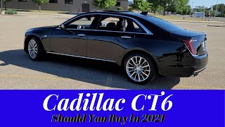 Should You By The Cadillac CT6 In 2021 [upl. by Edmee101]