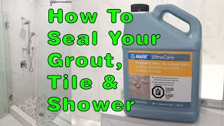 How To Seal Your Grout And Tile And Shower [upl. by Gabrielson]