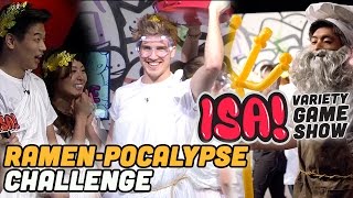 RamenPocalypse Challenge  ISA VARIETY GAME SHOW Season 2 Pt 6 [upl. by Llenil]