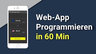 WebApp programmieren in 60 Minuten  Tutorial für Anfänger deutsch [upl. by Colinson]