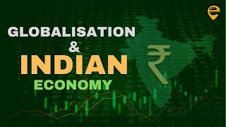 Globalisation and The Indian Economy  Full Chapter  Class 10 CBSE  Animated  Edufy SST [upl. by Ycat]