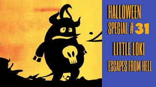 Little Loki  Escapes from Hell  Halloween Special 31 [upl. by Nnayllek]