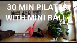 30 MIN PILATES TOTAL BODY WITH MINI BALL  At Home Workout  Easy to follow  Stretches included [upl. by Anrym977]