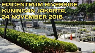 Epicentrum Walk Riverside Kuningan Jakarta 24 November 2018 [upl. by Wystand]