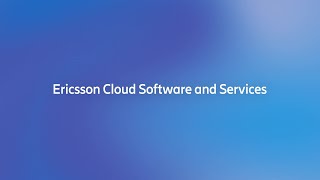 Introduction to Ericsson Cloud Software and Services [upl. by Orest]