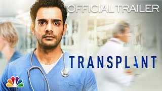 TRANSPLANT  Official Trailer [upl. by Drofdarb]