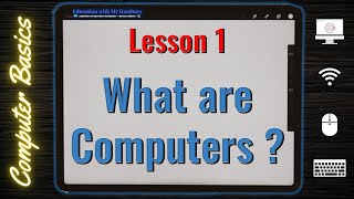 What are Computers   Lets learn the basics of Computers [upl. by Cirek]