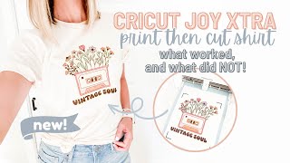 Cricut Joy Xtra Print Then Cut Iron On Shirt  What Worked and What Did NOT [upl. by Votaw]