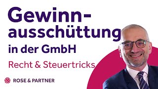 Gewinnausschüttung amp Gewinnverteilung  GmbH Fachanwälte ROSE amp PARTNER [upl. by Emelin]