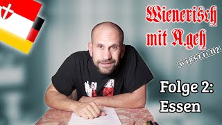 Wienerisch mit Ageh Wirklich  Folge 2 Essen [upl. by Sukramal]