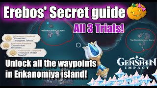 Unlock every waypoint Erebos Secret full quest guide All 3 trials  Enkanomiya Genshin Impact 24 [upl. by Nylirrej]