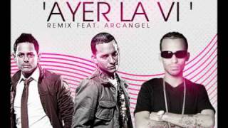 Ayer la vi Official Remix  Angel amp Khriz Feat Arcangel HQ [upl. by Cirenoj]