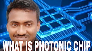 WHAT IS PHOTONIC CHIP IN HINDI [upl. by Torrie]