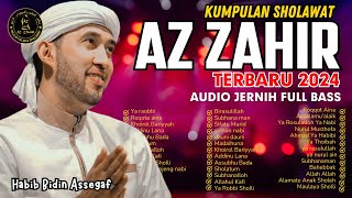 KUMPULAN SHOLAWAT AZ ZAHIR TERBARU 2024 FULL ALBUM AUDIO SANGAT JERNIH ‼️😱 [upl. by Arag894]