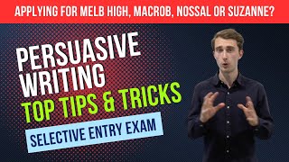 Selective School Exam Tips and Tricks  PERSUASIVE WRITING [upl. by Mich546]