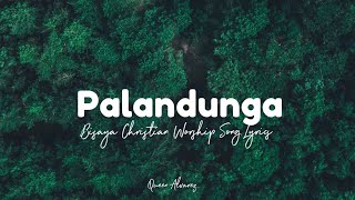 Palandunga  A bisaya Christian song lyrics  Bisaya worship song [upl. by Eninotna513]