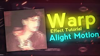 WARP EFFECT TUTORIAL  ALIGHT MOTION  FREE PRESET tutorialalightmotionalightmotioneditediting [upl. by Lledrev853]