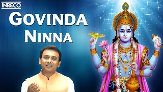 Govinda Ninna Song  Unnikrishnan Devotional  Vishnu Padalgal [upl. by Ardekahs]