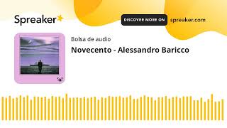 Novecento  Alessandro Baricco made with Spreaker [upl. by Lynsey575]