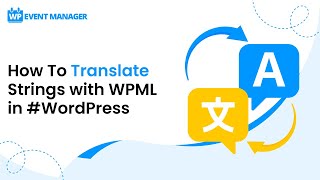 How To Translate Strings with WPML in WordPress [upl. by Andaira41]