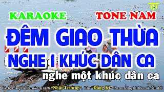 Karaoke Đêm Giao Thừa Nghe 1 Khúc Dân Ca Tone Nam  Nhạc Sống Mới Nhất  Nhật Trường TTG [upl. by Llednor]