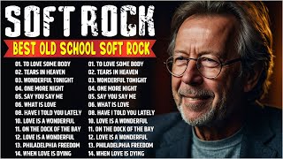 Best Soft Rock Mix of All Time  Old School Soft Rock Mix 2024 [upl. by Thorvald]