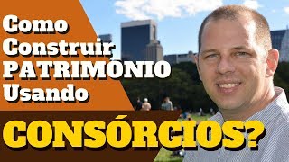 COMO USAR CONSÓRCIO PARA CONSTRUÇÃO DE PATRIMÔNIO  ENTREVISTA COM FABRÍCIO PERUZZO [upl. by Myrlene]