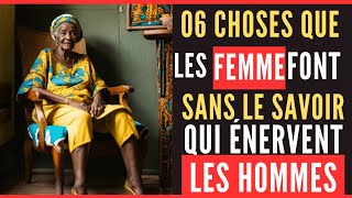 conseil de vie  les 6 choses que les femmes font sans le savoir et qui énervent les hommes [upl. by Adelbert]