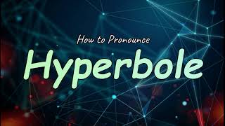 Hyperbole pronunciation [upl. by Ainnek]