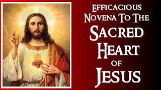 EFFICACIOUS NOVENA TO THE SACRED HEART OF JESUS [upl. by Aitnuahs]