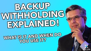 Backup Withholding Explained What Is It amp When Do You Use It [upl. by Blane886]