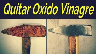 Quitar oxido con vinagre  Old Rusty Hammer Restoration [upl. by Yelekreb]