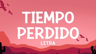 Virlán García  Tiempo Perdido Letra [upl. by Imerej960]