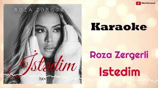 Roza Zergerli  İstedim Karaoke [upl. by Nnov]