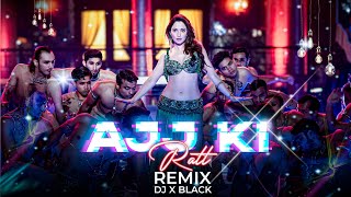 Aaj Ki Raat  Stree 2  Tamannaah Bhatia  Edm X Drop  Remix  Dj X Black [upl. by Preiser]