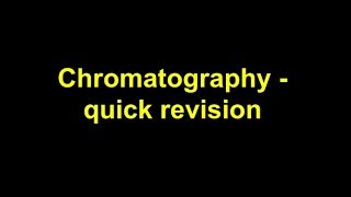 Quick revision  Chromatography [upl. by Clayton970]