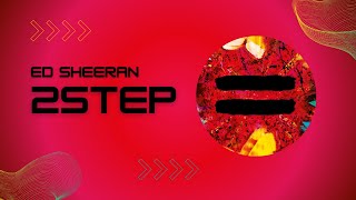 2step  Ed Sheeran Lyrics [upl. by Notrom]