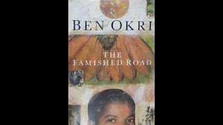 quotThe Famished Roadquot By Ben Okri [upl. by Frum]