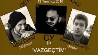 Ceyhun Yılmaz  Son Bahar  Uğur İskender Demir  Vazgeçtim [upl. by Reseta]