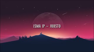 ISMA IP  JUUSTO LYRICS VIDEO [upl. by Free]