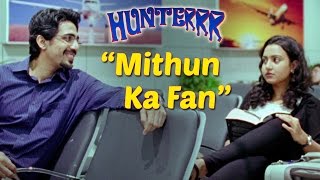 Mithun Ka Fan  Hunterrr Promo  Gulshan Devaiah Radhika Apte Sai Tamhankar [upl. by Annavaig]