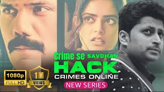 HACK Crimes online  Season 1 Crime Thriller Suspense New WebSeries [upl. by Silletram626]